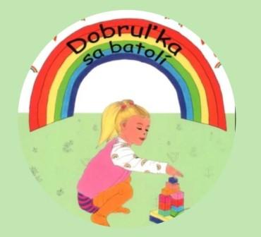Dobruľka sa batolí