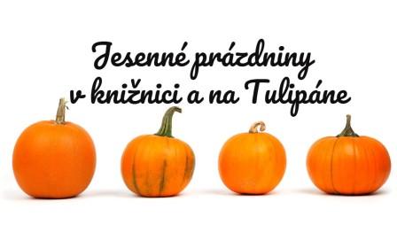 Jesenné prázdniny v herni a na Tulipáne