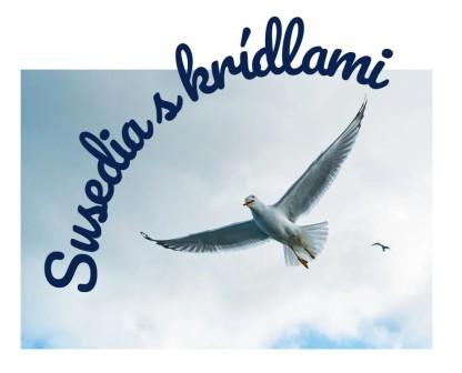 Susedia s krídlami
