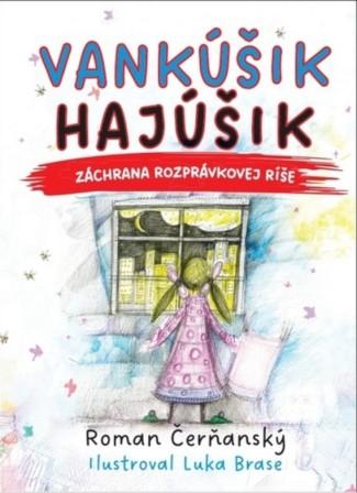Vankúšik Hajúšik - Záchrana rozprávkovej ríše